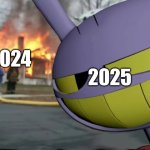 future... is doomsday | 2024; 2025 | image tagged in disaster jax | made w/ Imgflip meme maker