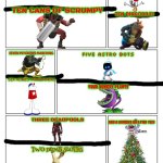 12 days of smissmas 2024 edition: day 10 | NINE MR WHISKERS; ON THE TENTH DAY OF SMISSMAS SAXTON SENT TO ME; TEN CANS OF SCRUMPY; TEN DINGODILES; SEVEN PSYCROWS MARCHING; FIVE ASTRO BOTS; SIX HOMESTAR RUNNERS; FOUR HUNGRY PLANTS; THREE DEADPOOLS; AND A LOUDRED ON A PINE TREE; TWO DUMB SLOTHS | image tagged in 3x2 blank comic strip,demoman,christmas,brandy and mr whiskers,homestar runner | made w/ Imgflip meme maker