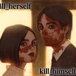 kill_herself and kill_himself shared temp meme