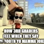 "oh yea still good" | HOW 3RD GRADERS FEEL WHEN THEY SAY THE 300TH YO MAMMA JOKE | image tagged in gifs,funny,memes,funny memes,kids,oh wow are you actually reading these tags | made w/ Imgflip video-to-gif maker