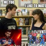 I like music 500 days of summer | ME TOO; I LIKE TO WATCH IPL | image tagged in i like music 500 days of summer | made w/ Imgflip meme maker