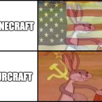 Capitalist and communist | MINECRAFT; OURCRAFT | image tagged in capitalist and communist,memes | made w/ Imgflip meme maker