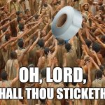 Duct tape is Holy | OH, LORD, HOW SHALL THOU STICKETH THEE? | image tagged in daenerys white savior,duct tape | made w/ Imgflip meme maker