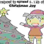 repost to spread 6.1 kb of Christmas Joy meme