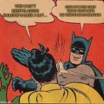 Batman Slapping Robin | YOU CAN’T KEEP PLAYING BALDUR’S GATE 3 24/7…; STFU IT’S THE ONLY THING THAT GETS ME THROUGH LONELINESS | image tagged in memes,batman slapping robin | made w/ Imgflip meme maker