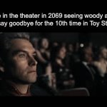 Can’t wait for Toy Story’s 14-420 | Me in the theater in 2069 seeing woody and buzz say goodbye for the 10th time in Toy Story 13 | image tagged in gifs,homelander,the boys,toy story,corporate greed,barney will eat all of your delectable biscuits | made w/ Imgflip video-to-gif maker