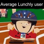 (All a joke no offense) | Average Lunchly user | image tagged in cartman derrr,eric cartman,south park,dark humor,lunchly,mr beast | made w/ Imgflip meme maker