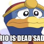 sad king dedede