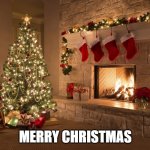 Merry Christmas | MERRY CHRISTMAS | image tagged in merry christmas | made w/ Imgflip meme maker