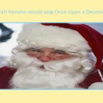 santa sings once upon a christmas