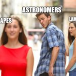 Move Over Dark Energy | ASTRONOMERS; LAMBDA-CDM; TIMESCAPES | image tagged in timescapes,dark energy,science,astronomy,lambda-cdm,jwst | made w/ Imgflip meme maker