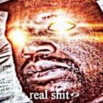 Real shit
