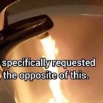 the opposite