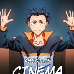 Natsuki Subaru absolute cinema