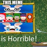 I hate OliviaFanXD... | THIS MEME; ME | image tagged in squidward says x is horrible | made w/ Imgflip meme maker