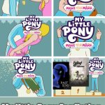 MLP Fanfiction Be Like | My little Pony Fanfiction: | image tagged in 3rd place celebration,my little pony make your mark,past sins,fallout equestria | made w/ Imgflip meme maker