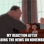 Noookkdndhefafgshajkdksbgahjahsggananshgdgd | MY REACTION AFTER READING THE NEWS ON NOVEMBER 6 | image tagged in gifs,bee movie | made w/ Imgflip video-to-gif maker