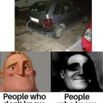 This person committed suicide by carbon monoxide poisoning in his car. Original link here (contains a dead body btw, and the oth | image tagged in people who don't know / people who know meme | made w/ Imgflip meme maker