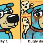 Dugly Day 3