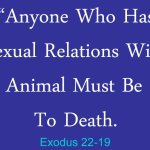 Anyone who has sexual relations with an animal