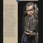 Gandalf smokes