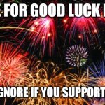 Colorful Fireworks | UPVOTE FOR GOOD LUCK IN 2025; DOWNVOTE/IGNORE IF YOU SUPPORT NECROPHILIA | image tagged in colorful fireworks | made w/ Imgflip meme maker