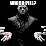 token vs protocol | WHICH PILL? PROTOCOL 
AND 
GROW; TOKEN 
AND
 GLOW | image tagged in 2 choices,crypto | made w/ Imgflip meme maker