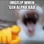 "hahaha so funny" no it isn't, we get it! | IMGFLIP WHEN "GEN ALPHA BAD" | image tagged in cat pointing and laughing | made w/ Imgflip meme maker