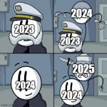 Made another one of these | 2024; 2023; 2023; 2025; 2024; 2024 | image tagged in henry stickmin | made w/ Imgflip meme maker