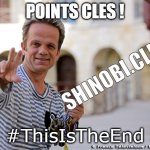 fun | POINTS CLES ! SHINOBI.CLUB; #ThisIsTheEnd | image tagged in passe partout | made w/ Imgflip meme maker