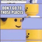 Lego Doctor with bill | I BROKE MY NECK IN 4 PLACES; DON’T GO TO THOSE PLACES | image tagged in lego doctor with bill | made w/ Imgflip meme maker