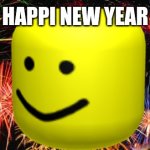 Happy new year!!!! | HAPPI NEW YEAR | image tagged in happy new year | made w/ Imgflip meme maker