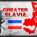 Greater Slavia | image tagged in greater slavia,slavic | made w/ Imgflip meme maker