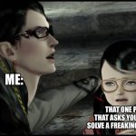 uh idk what title so whatever | ME:; THAT ONE PAPER THAT ASKS YOU HOW TO SOLVE A FREAKING EQUATION: | image tagged in bayonetta with a kid | made w/ Imgflip meme maker