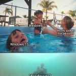 If you stay with Windows 10 after Oct 14, your PC will be vulnerable to malware | OCTOBER 14, 2025; Windows 11; Security updates 
from Microsoft; Windows 10; Windows 7,
Windows XP | image tagged in mother ignoring kid drowning in a pool | made w/ Imgflip meme maker