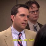 Am I gay? - Andy Bernard