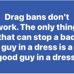 Drag bans don't work