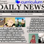 Plotagon News Hour and Curriculum News Newspaper 3 | Plotagon News Hour; News; ALTO (ALTO'S ADVENTURE) WILL BE PART OF HIS MAIN ROLE IN LORICK STYLE SPOOF CAST OUT OF 2011 FILM KILLER ELITE. HE WAS REUNITED WITH DOKI (DOKI) AND PROFESSOR LUXCRAFT (WOLFBOY AND THE EVERYTHING FACTORY) IN THEIR SUPPORTING ROLES; WOW WHO THE F**K ARE THEY?:
APPARENTLY 2 CHARACTERS ANGUS (MIDDLEMOST POST) AND MR GEORGE WILSON (DENNIS THE MENACE FRANCHISE) REUNITED EACH OTHER AS MCCANN UNCLES IN LORICK STYLE SPOOF CAST OUT OF 2003 FILM SECONDHAND LIONS | image tagged in newspaper,plotagon news hour and curriculum news newspaper,meme,spoof cast,movie,news | made w/ Imgflip meme maker