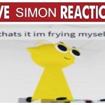 Live Simon Sprunki Reaction | SIMON | image tagged in live reaction | made w/ Imgflip meme maker