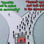 To those you you who actually participate and don't just lurk, I salute you. | *Doesn't upvote and isn't active in the community*; *Upvotes and is active in the community* | image tagged in contribute to society | made w/ Imgflip meme maker