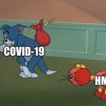 Someone retired | COVID-19; HMPV | image tagged in robo-cat replaces tom | made w/ Imgflip meme maker