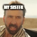 Hehe | MY SISTER; ME WHO JUST MADE FUN OF HER | image tagged in gifs,siblings,hehehe | made w/ Imgflip video-to-gif maker