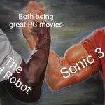 Both of those movies are the GOAT! | Both being great PG movies; Sonic 3; The Wild Robot | image tagged in memes,epic handshake,movies,funny | made w/ Imgflip meme maker