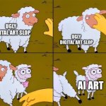 Humans suck anyways | UGLY DIGITAL ART SLOP; UGLY DIGITAL ART SLOP; AI ART | image tagged in sheep cartoon simpsons,digital art,art,ai meme,memes | made w/ Imgflip meme maker