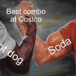 Epic Handshake | Best combo at Costco; Soda; Hot dog | image tagged in memes,epic handshake,costco,2025,hot dog,soda | made w/ Imgflip meme maker