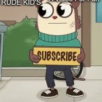 There's Always Gonna Be Those Children Who Find Every Excuse To Hate Something | Me Just Making A Video For Fun; THOSE RUDE KID'S | image tagged in gifs,funny,memes,sad,youtube,social media | made w/ Imgflip video-to-gif maker