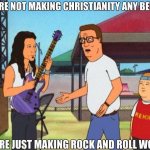 Hank Hill rock and roll worse