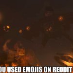 unwholesoem 100 | POV:YOU USED EMOJIS ON REDDIT IN 2019 | image tagged in astros staring,reddit | made w/ Imgflip meme maker