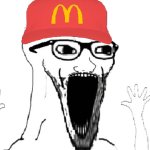 Excited McDonalds soyjak