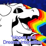 Hopes and Dreams Intesifies